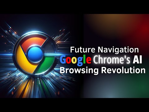 &quot;Chrome Unleashed: Exploring the AI Revolution in Web Browsing&quot;