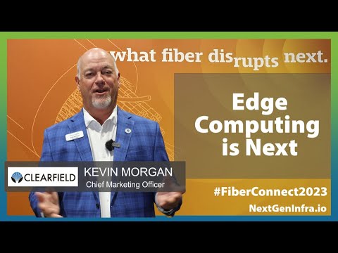 #FiberConnect2023: Edge Computing is the next Disruption